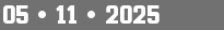05 • 11 • 2025
