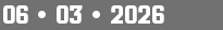 06 • 03 • 2026