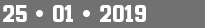 25 • 01 • 2019