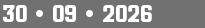30 • 09 • 2026