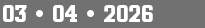 03 • 04 • 2026