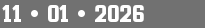 11 • 01 • 2026