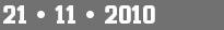 21 • 11 • 2010