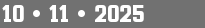 10 • 11 • 2025