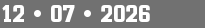 12 • 07 • 2026