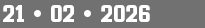 21 • 02 • 2026