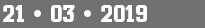 21 • 03 • 2019