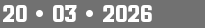 20 • 03 • 2026
