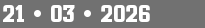 21 • 03 • 2026