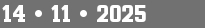14 • 11 • 2025