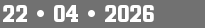 22 • 04 • 2026