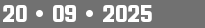 20 • 09 • 2025
