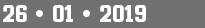 26 • 01 • 2019