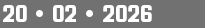 20 • 02 • 2026
