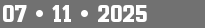 07 • 11 • 2025