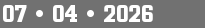 07 • 04 • 2026